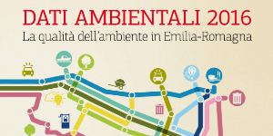 Dati ambientali 2016. La qualità dell'ambiente in Emilia-Romagna
