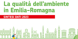 Dati ambientali 2023. La qualità dell'ambiente in Emilia-Romagna