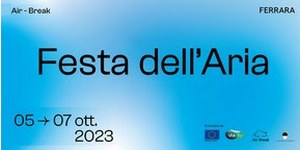 A Ferrara la terza edizione della Festa dell’Aria