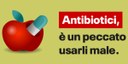 Antibiotici, al via la campagna di comunicazione per l'uso corretto