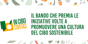 Bando “In Cibo Civitas” per promuovere sistemi alimentari sostenibili
