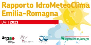 Pubblicato il "Rapporto IdroMeteoClima Emilia-Romagna", dati 2021