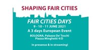 "Shaping Fair Cities", al via a Bologna e online la tre giorni